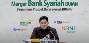 Merger Bank Syariah BUMN Erick Thohir