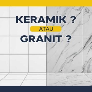 Lantai Granit dan Keramik, Mana yang Lebih Baik untuk Hunian Anda?