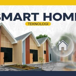 Teknologi Smart Home, Inovasi yang Membuat Hidup Lebih Mudah dan Aman