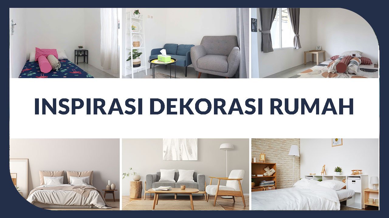 Tips dan Inspirasi Dekorasi Rumah
