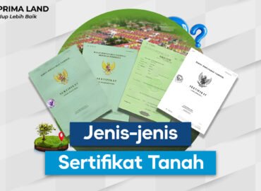 Jenis Sertifikat Tanah, Penting untuk Pembeli Rumah Pertama