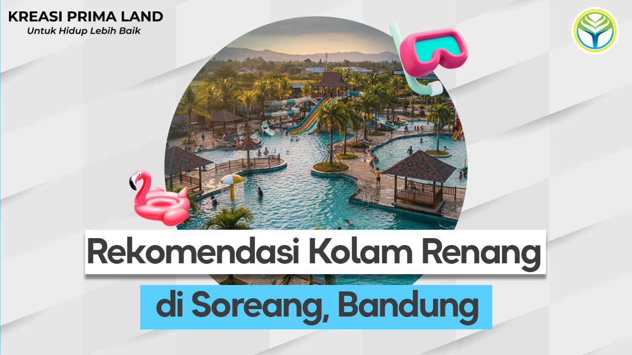 Kolam Renang Sekitaran Soreang Kabupaten Bandung: Rekreasi Keluarga Dekat Hunian Syariah