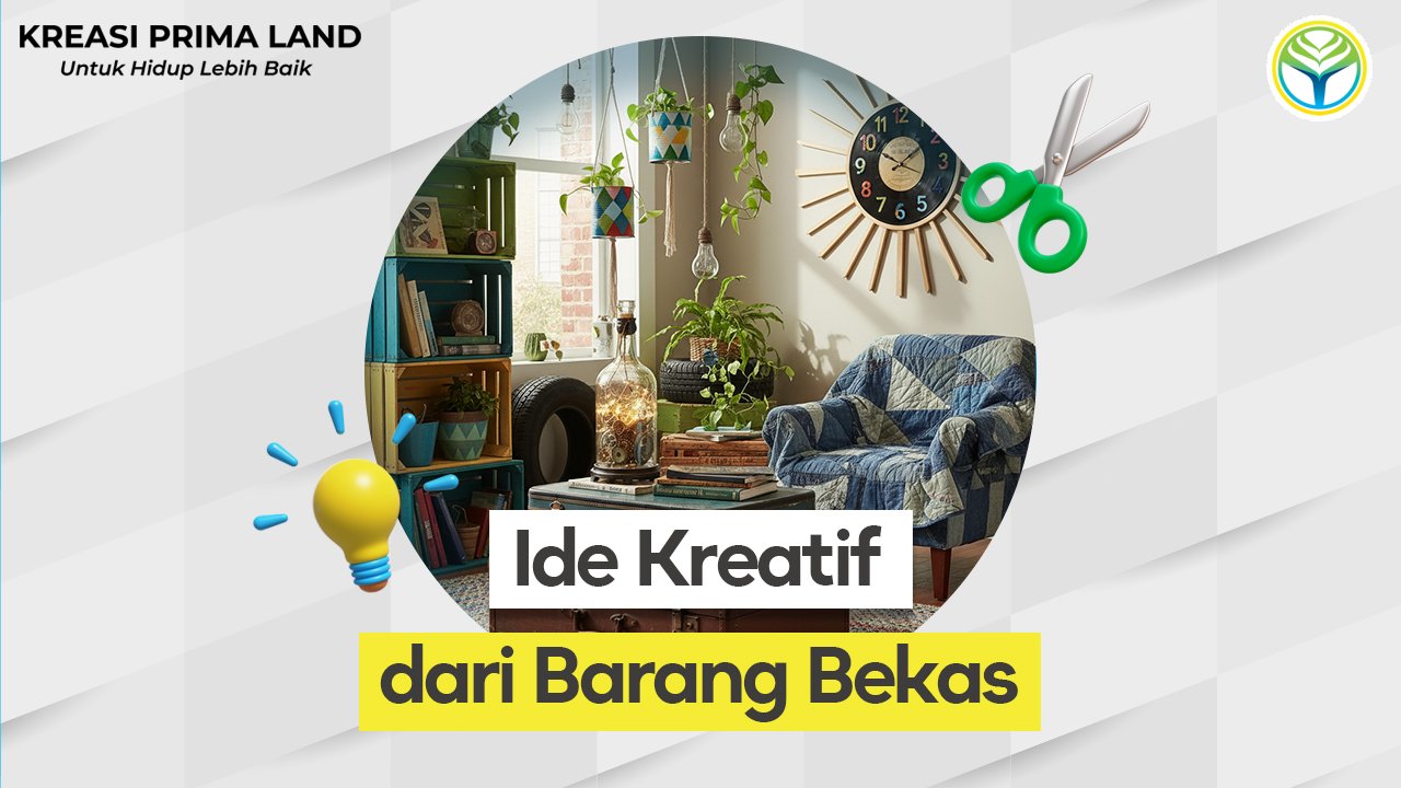 Ide Kreatif dari Barang Bekas: Membuat Hunian Syariah Lebih Nyaman dan Hemat