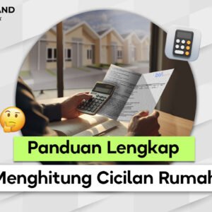 Cara Menghitung Cicilan Rumah: Panduan Lengkap untuk Calon Pembeli Properti