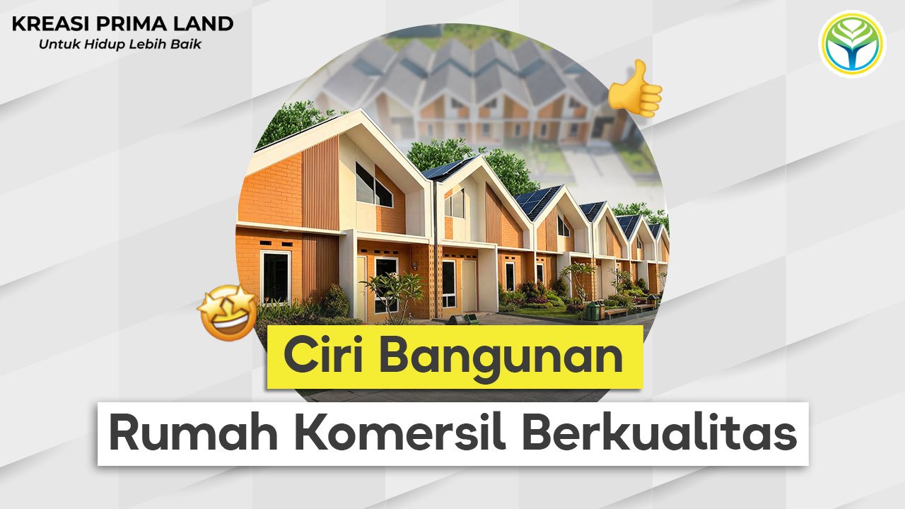 Bangunan Rumah Komersil Pengertian, Fungsi, dan Keunggulannya sebagai Investasi Modern