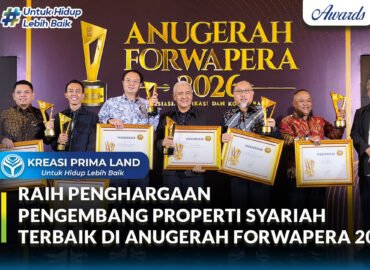 PT Kreasi Prima Nusantara Raih Penghargaan Pengembang Properti Syariah Terbaik di Anugerah FORWAPERA 2026