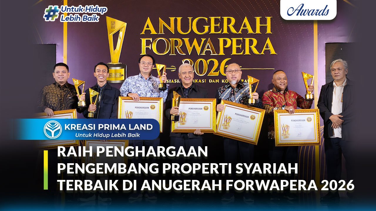PT Kreasi Prima Nusantara Raih Penghargaan Pengembang Properti Syariah Terbaik di Anugerah FORWAPERA 2026