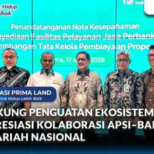 Kreasi Prima Land Dukung Penguatan Ekosistem Syariah, Apresiasi Kolaborasi APSI–Bank Syariah Nasional