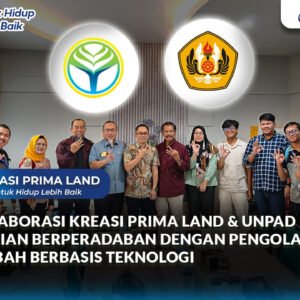 Kreasi Prima Land Gandeng Universitas Padjadjaran Kembangkan Konsep “Perumahan Peradaban”, Integrasikan Teknologi Pengolahan Limbah untuk Wujudkan Hunian Berkelanjutan di Indonesia