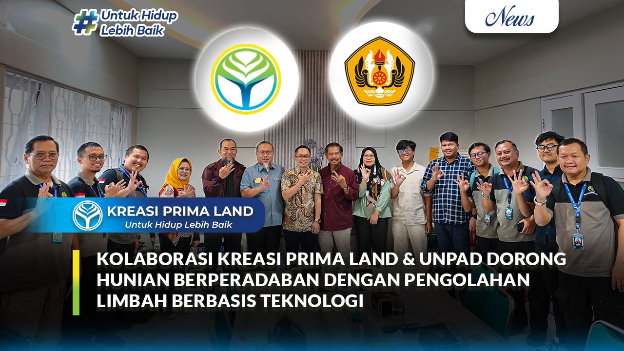 Kreasi Prima Land Gandeng Universitas Padjadjaran Kembangkan Konsep “Perumahan Peradaban”, Integrasikan Teknologi Pengolahan Limbah untuk Wujudkan Hunian Berkelanjutan di Indonesia