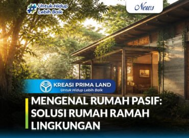 Mengenal Rumah Pasif Konsep Hunian Hemat Energi yang Nyaman, Sehat, dan Ramah Lingkungan