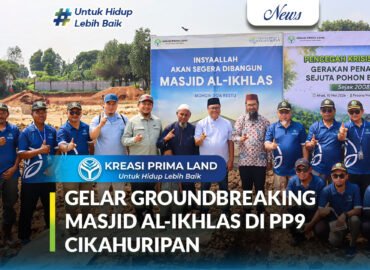 Thumbnail Kreasi Prima Land Gelar Groundbreaking Masjid Al-Ikhlas di Pesona Prima 9 Cikahuripan Bersama Ustadz Dr. Muhamad Arifin Badri, M.A.