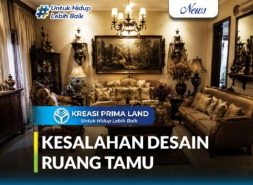Kesalahan Desain Ruang Tamu yang Paling Sering Terjadi dan Cara Mudah Memperbaikinya