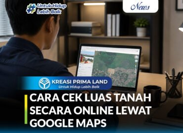 Cara Menghitung Luas Tanah Online Melalui Google Maps Panduan Lengkap dan Akurat untuk Semua Kalangan