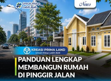 Membangun Rumah Pinggir Jalan Keuntungan, Risiko, Aturan, dan Tips Desain agar Tetap Nyaman