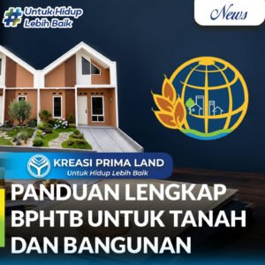 Penjelasan Lengkap BPHTB untuk Tanah dan Bangunan Dasar Hukum, Cara Hitung, dan Tips Menguranginya