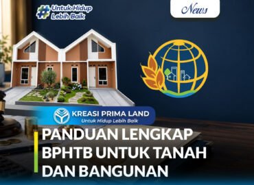 Penjelasan Lengkap BPHTB untuk Tanah dan Bangunan Dasar Hukum, Cara Hitung, dan Tips Menguranginya