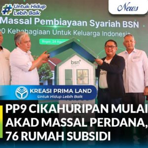 Pesona Prima 9 Cikahuripan Mulai Akad Massal Perdana, 76 Rumah Subsidi Syariah Diserahterimakan kepada BSN